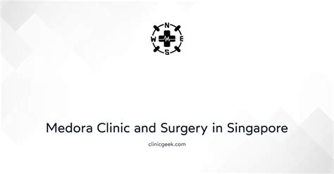 Medora Clinic & Surgery, Toa Payoh, Singapore, Singapore.